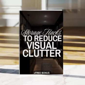 Storage Hacks to Cut Visual Clutter + Printable Checklist